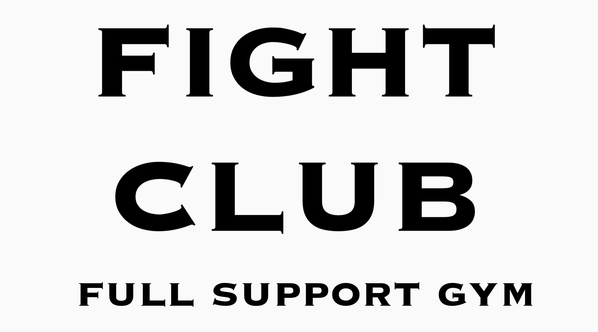 FIGHT CLUB FULL SUPPORT GYM